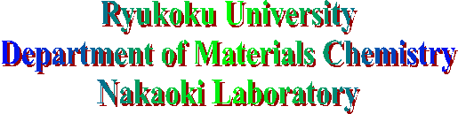 Ryukoku University
Department of Materials Chemistry
Nakaoki Laboratory
